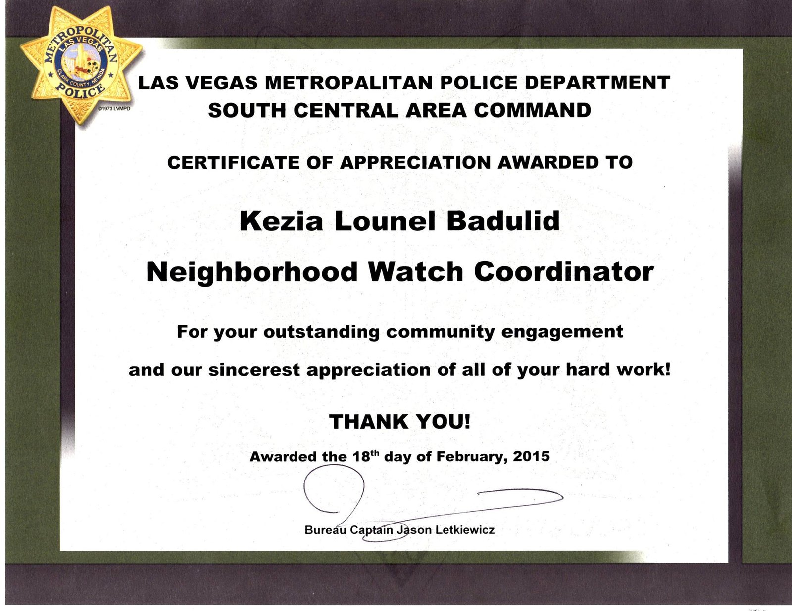 Certificate of Appreciation from the Las Vegas Metropolitan Police Department (LVMPD) South Central Area Command (SCAC) for Kezia Lounel Badulid as a Neighborhood Watch Coordinator for organizing the Crystal Springs Neighborhood Watch and coaching other Watch Captains in Silverado Ranch and other parts of Southern Las Vegas including UNLV