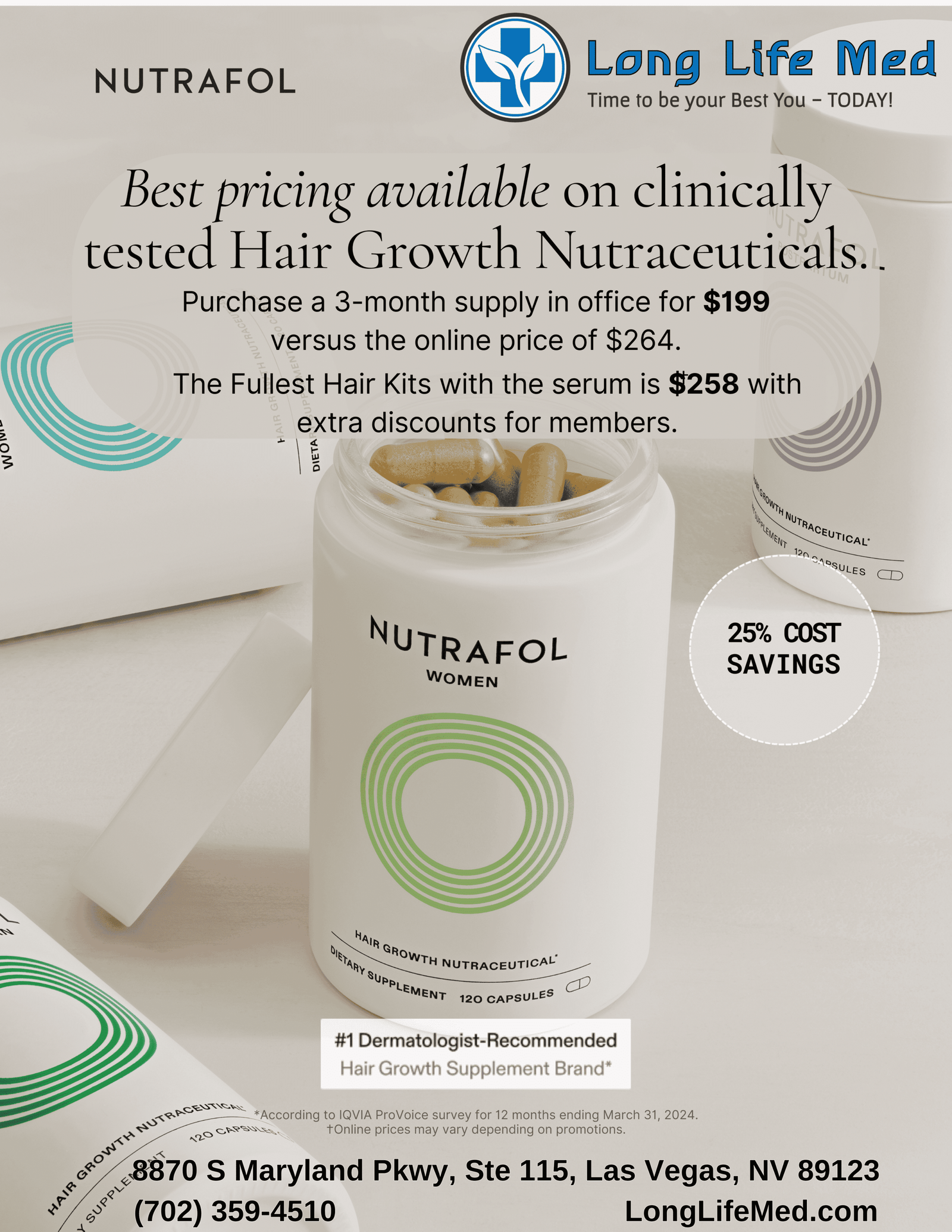 A high-quality image featuring Nutrafol Women’s Hair Growth Supplement with text overlay highlighting the exclusive in-office discount at Long Life Med. The image includes pricing details and a "25% cost savings" badge. Contact info is listed at the bottom.